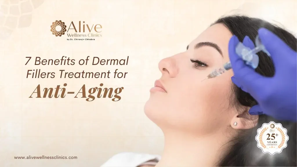 7 Benefits of Dermal Fillers Treatment for Anti-Aging