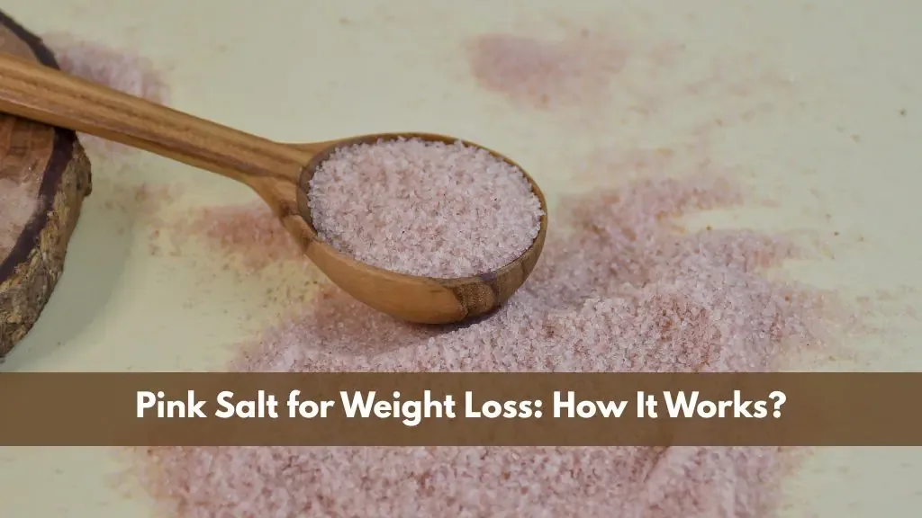Pink Salt for Weight Loss