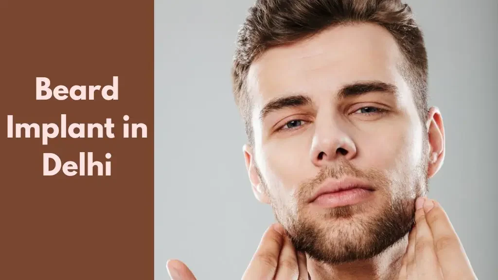 Beard Implants in Delhi