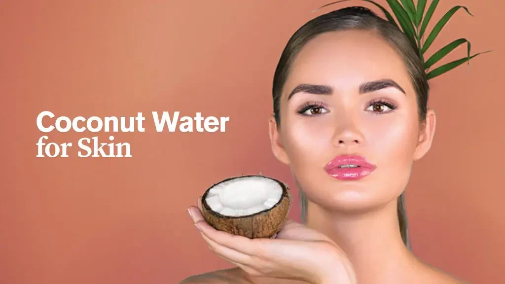 Coconut Water for Skin