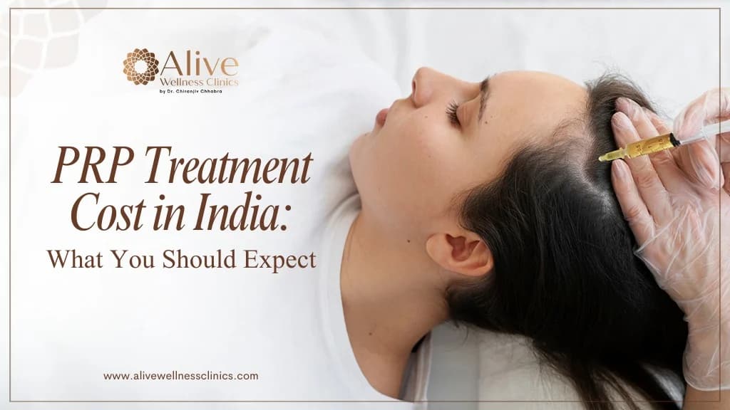 PRP Treatment Cost in India: What You Should Expect