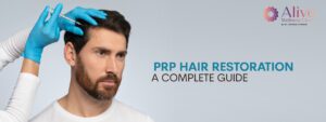 Read more about the article PRP Hair Restoration: A Complete Guide