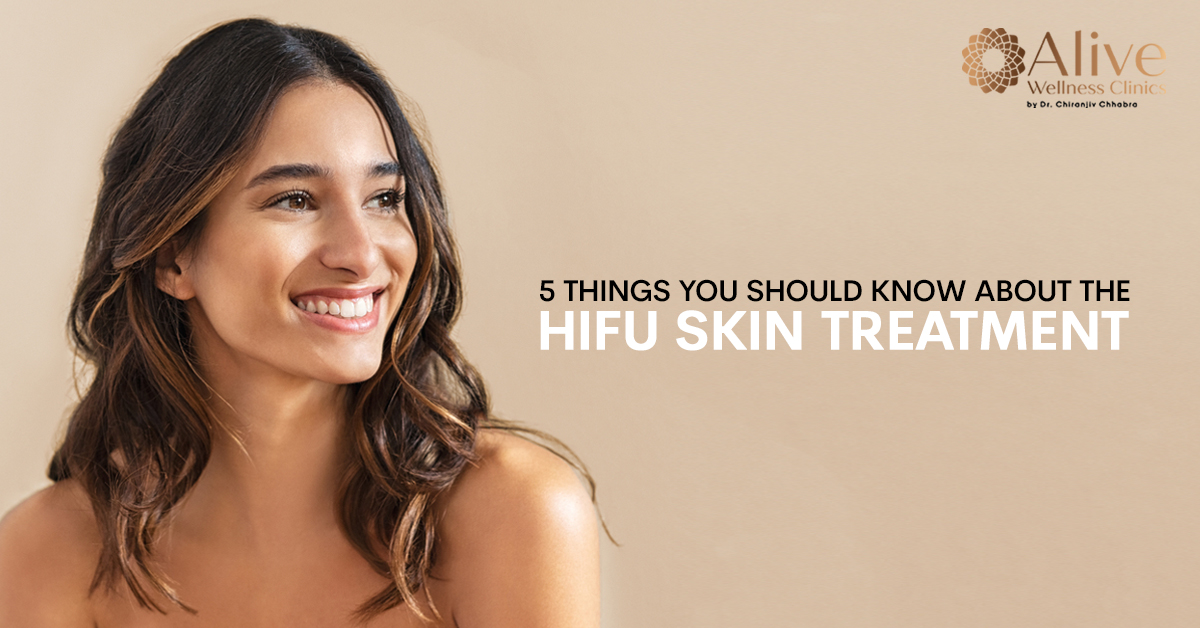 You are currently viewing 5 things you should know about the HIFU skin treatment