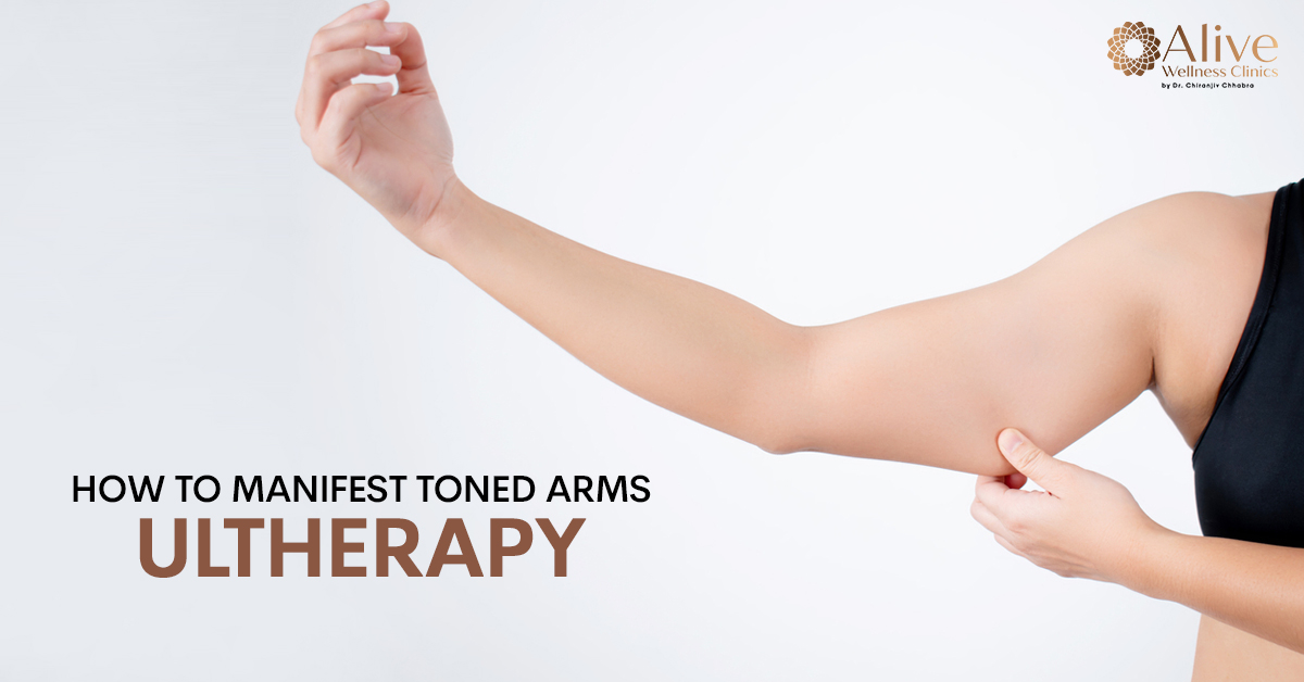 You are currently viewing How to manifest toned arms – Ultherapy