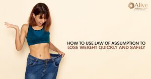Read more about the article How to Use Law of Assumption to Lose Weight Quickly and Safely