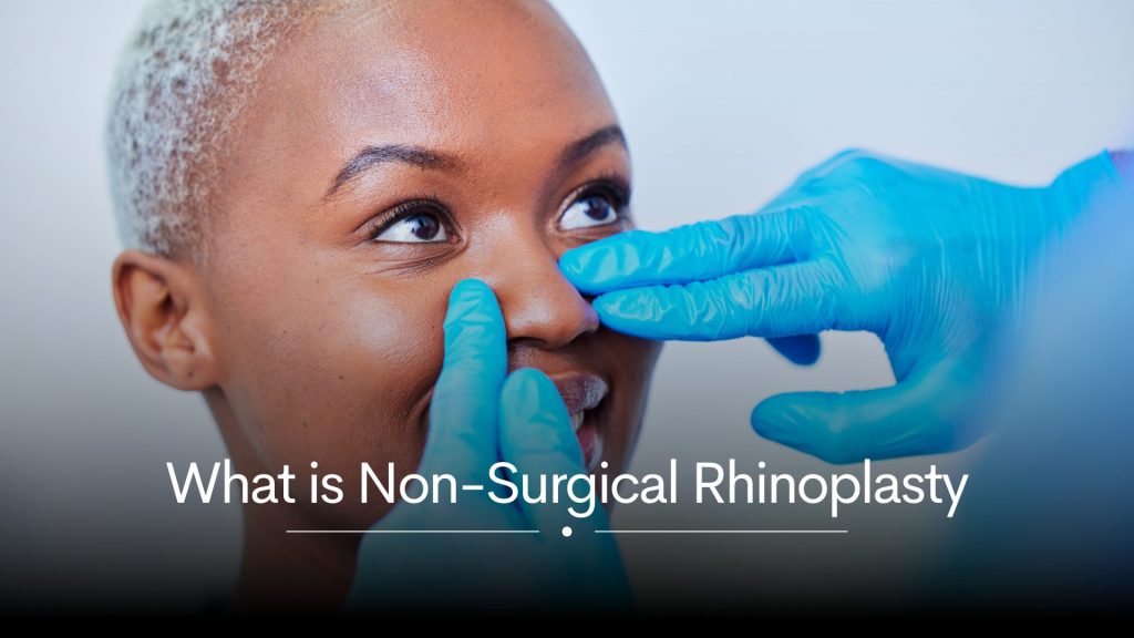 What is Non-Surgical Rhinoplasty