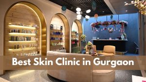 Best Skin Clinic in Gurgaon