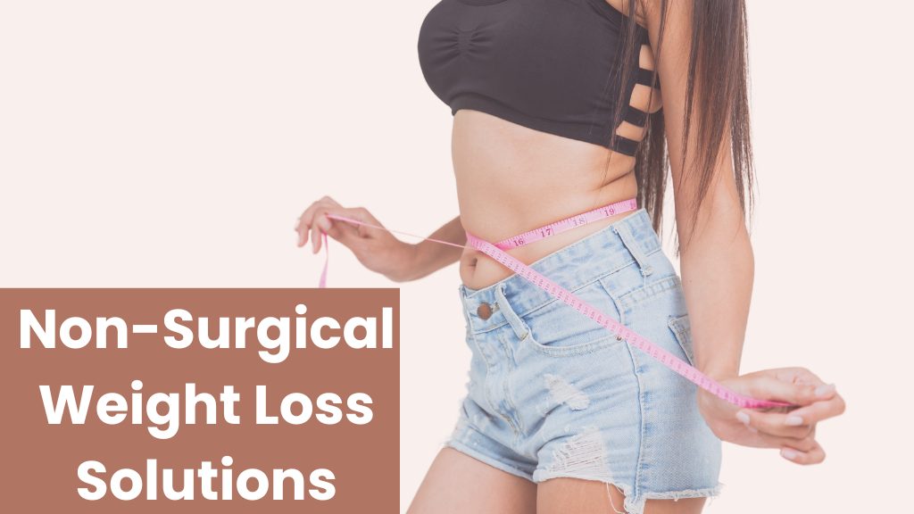 Non-Surgical Weight Loss Solutions