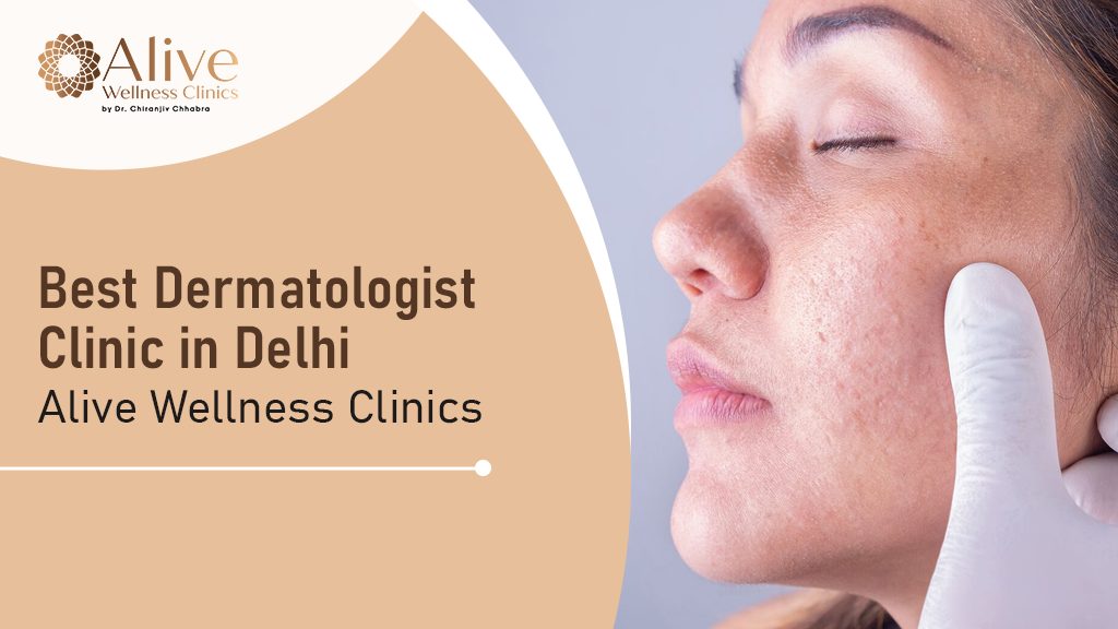 Best Dermatologist Clinic in Delhi
