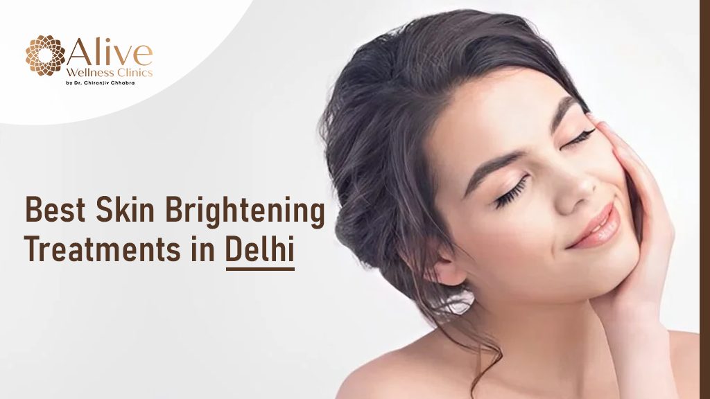 Skin brightening treatment at Alive Wellness Clinics in Delhi