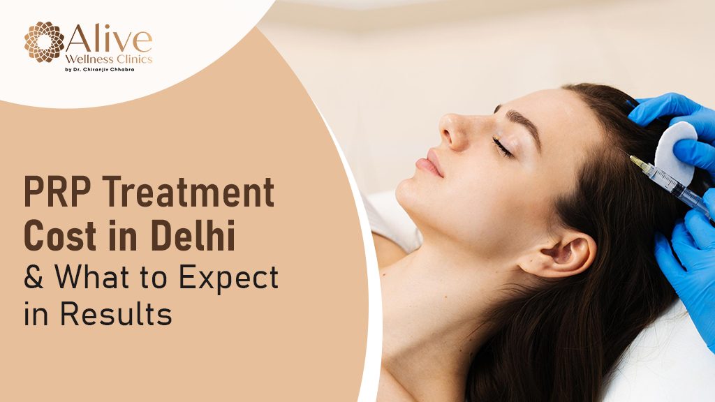 PRP Treatment Cost in Delhi (Platelet Rich Plasma Therapy)